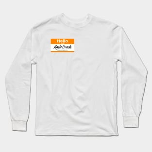 Hello I am an agile coach Long Sleeve T-Shirt